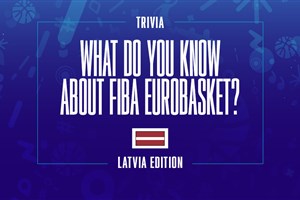 Test your EuroBasket knowledge: Latvia edition