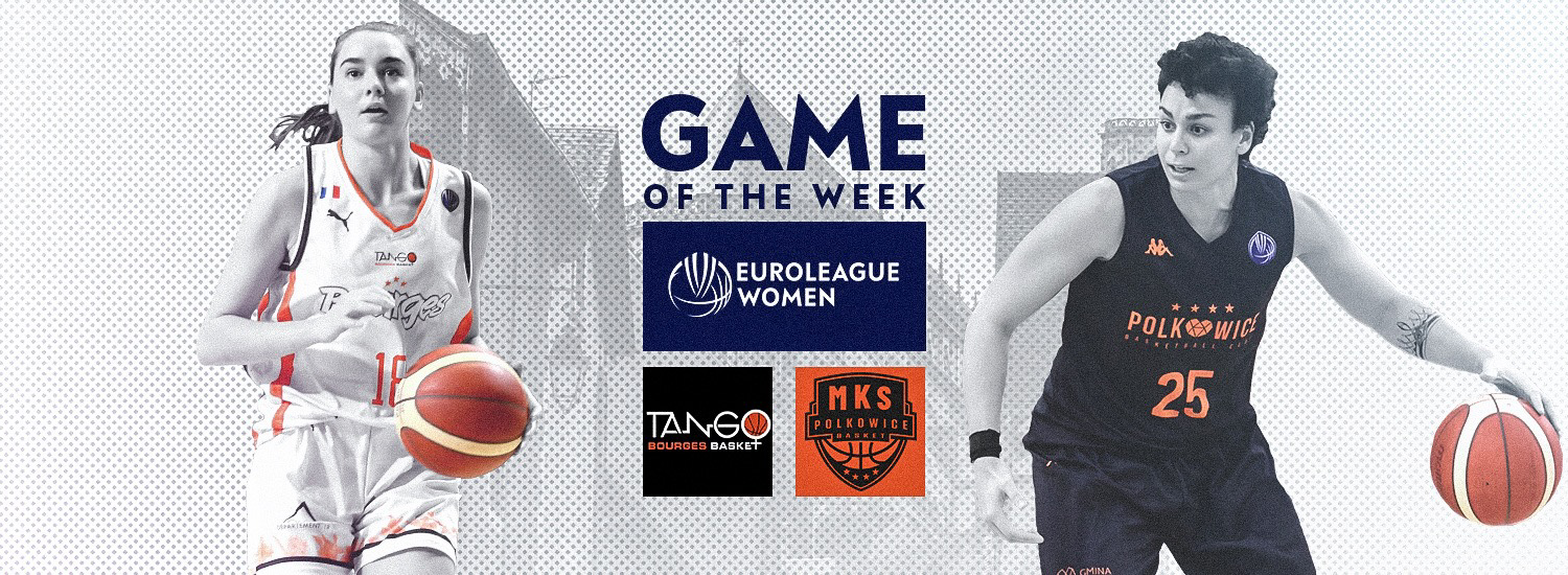 Game of the Week: Will Bourges stop the table-topping Polkowice?