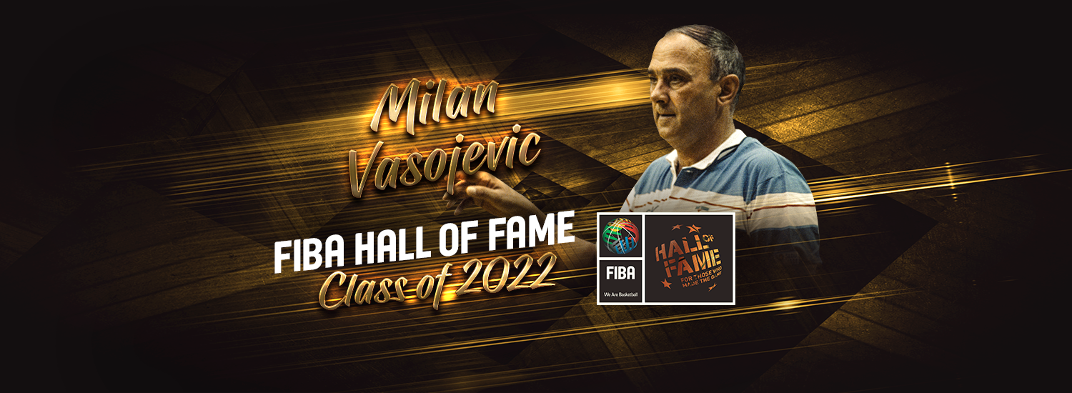 2022 Class of FIBA Hall of Fame: Milan 'Ciga' Vasojevic