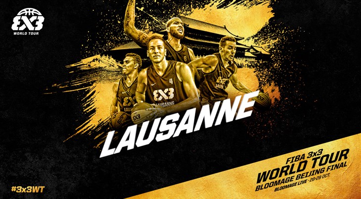 Lausanne (SUI) Team Preview: FIBA 3x3 World Tour Bloomage Beijing Final