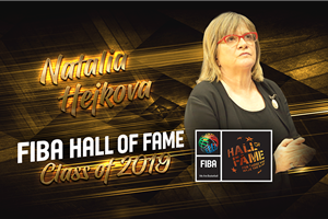 2019 Class of FIBA Hall of Fame: Natalia Hejkova