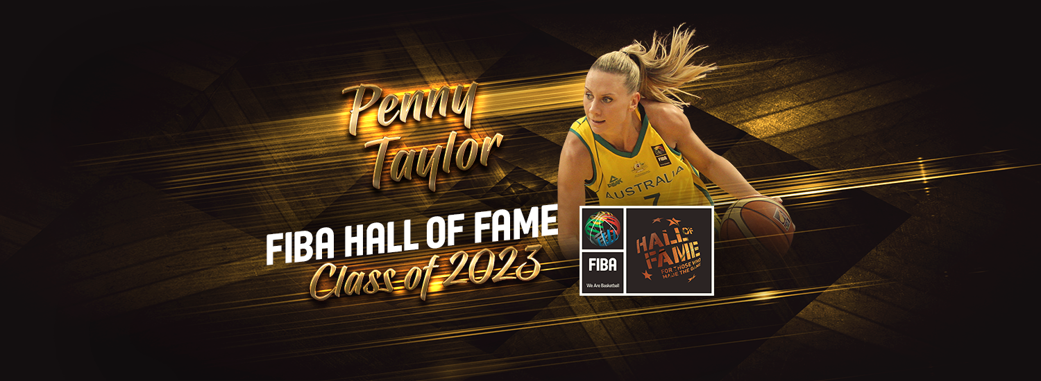 2023 Class of FIBA Hall of Fame: Penny Taylor