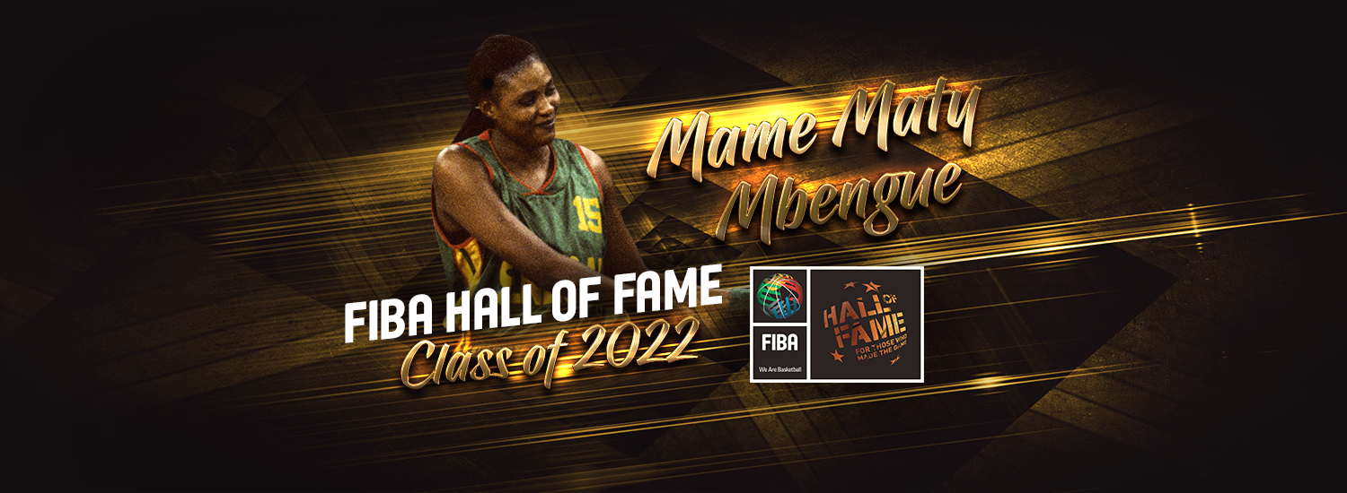 2022 Class of FIBA Hall of Fame: Mame Maty Mbengue