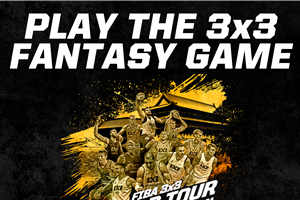 FIBA 3x3 World Tour Fantasy Game launched