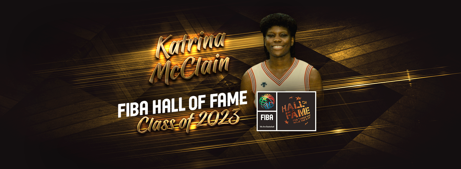  2023 Class of FIBA Hall of Fame: Katrina McClain