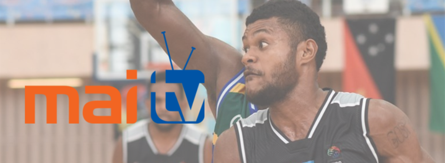 Mai TV secures exclusive coverage rights for FIBA Melanesian Cup 2022 - FIBA Melanesian Basketball Cup 2022