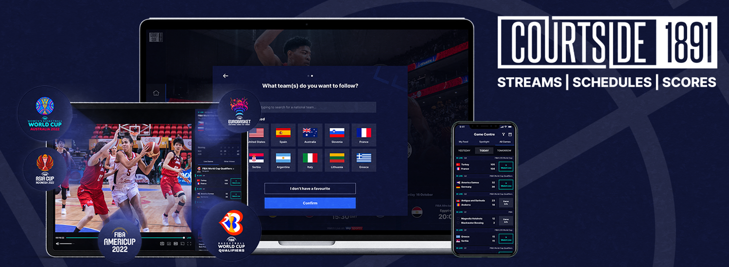 Courtside 1891, the new primary live streaming subscription product of FIBA basketball, is available now for early access